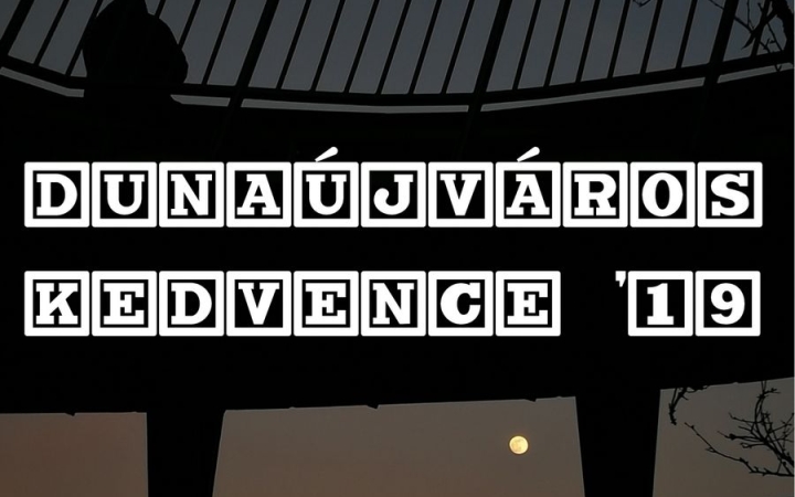 Dunaújváros Kedvence 2019 – javaslatokat várnak!