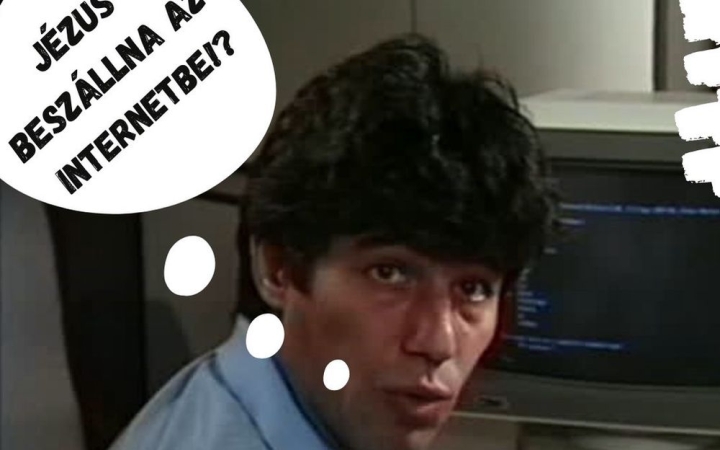Jézus Mária, mi az az internet?