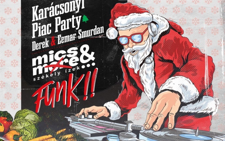 Karácsonyi Piac Party: mics, tea és funk szombaton!