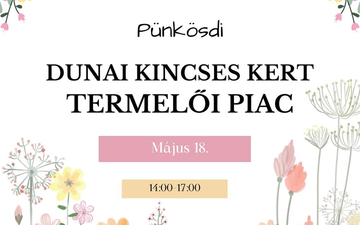 Pünkösdi piacozásra hív a Dunai Kincses Kert