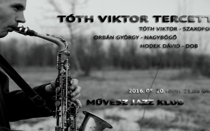 Művész Jazz Klub - Jön a Tóth Viktor Tercett