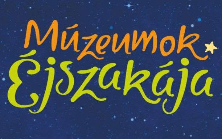 Amikor minden életre kel - Múzeumok Éjszakája